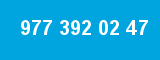 977 392 02 47